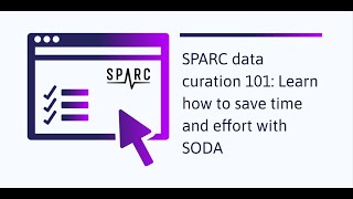SPARC Data Curation 101: Learn how to save time and effort with SODA