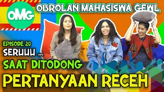 Seru... Saat Ditodong Pertanyaan Receh ... |  OMG Episode 20