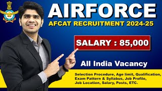 Indian Airforce AFCAT Recruitment 2024 | FULL DETAILS | APPLY ONLINE