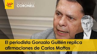 El periodista Gonzalo Guillén replica afirmaciones de Carlos Mattos