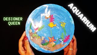 Aquarium || Fish Aquarium || School Project using disposable plate  || Crafts  || DIY || Sea life