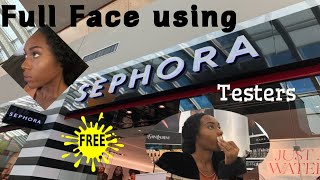 Sephora Full Face using Testers