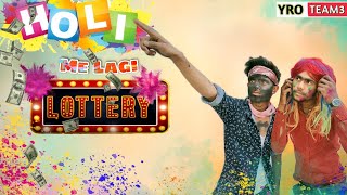 Holi Me Lagi Lottery ||YRO Team3 |YTM3