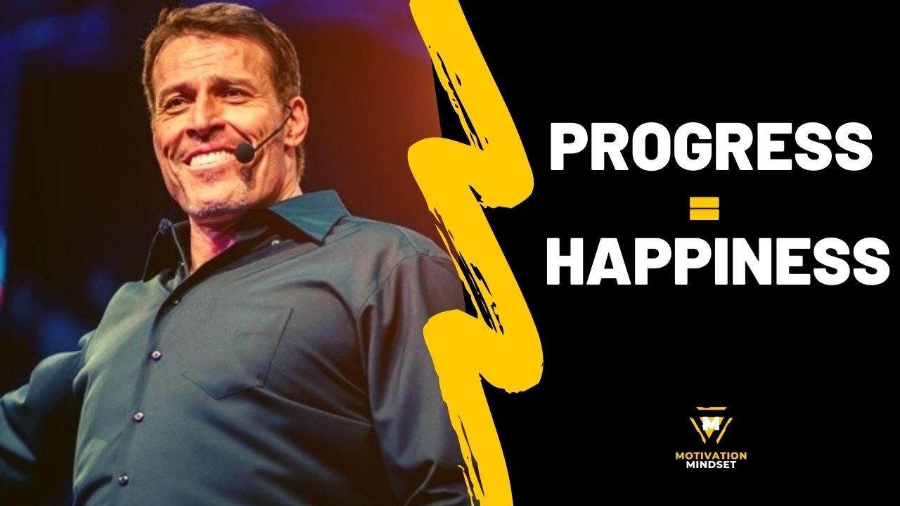 Tony Robbins Progress Equals Happiness Powerful Motivational Speech