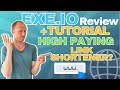 Exe.io Review + Tutorial – High Paying Link Shortener? (Yes, BUT…)