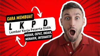 CARA CEPAT MEMBUAT LKPD, lembar kerja peserta didik, KREATIF, MUDAH, MENARIK, INTERAKTIF, by DIFFIT