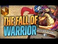 Is Warrior OFFICIALLY Garbage Now? - Control Warrior - Hearthstone