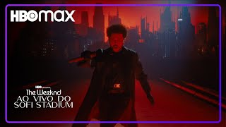 The Weeknd: Ao vivo do SoFi Stadium | Trailer Legendado | HBO Max