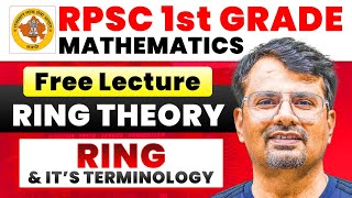 RPSC 1st Grade Mathematics | Ring Theory | Free Lecture RPSC by GP Sir