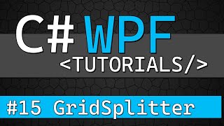 C# WPF Tutorial #15 - GridSplitter