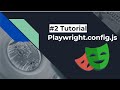 Playwright.config.js | In-Depth Tutorial | How to Run Test Cases with Tags and Grep