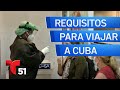 Nuevos requisitos para viajes a Cuba