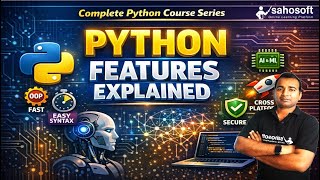 Python Features Explained | Python AI Based | Complete Python course Series 2026 | Sahosoft