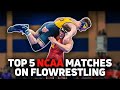 Top 5 NCAA Matches From The 2023-2024 NCAA Season On FloWrestling