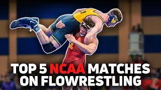 Top 5 NCAA Matches From The 2023-2024 NCAA Season On FloWrestling