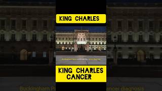 The Impact of the CancerDiagnosis of King Charles #shorts