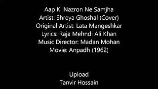 Aap Ki Nazron Ne Samjha - Shreya Ghoshal - Anpadh 1962(360P)
