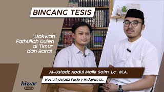 Dakwah Fathullah Gulen di Timur dan Barat - Bincang Tesis