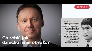 Co robić jak dziecko mnie obraża? - Z KOCHAJĄCEGO DZIECKA W AGRESORA. TO NIE DZIECKO CIĘ OBRAŻA...