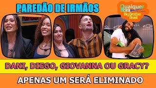 DIEGO, DANI, GIOVANNA E GRACYANNE NO PAREDÃO DE IRMÃO! SÓ UM SERÁ ELIMINADO | BBB25