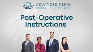 Post-Op Instructions! | Seattle, WA Microsurgery \u0026 Implantology | Periodontics \u0026 Dental Surgery