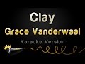 Grace VanderWaal - Clay (Karaoke Version)