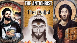The Antichrist - The Dajjal - End Times Prophecy- Islam vs Christianity