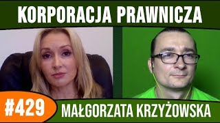 Międzynarodowa korporacja prawnicza - Małgorzata Krzyżowska | #429