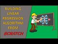 Linear Regression from Scratch | Machine Learning from Scratch