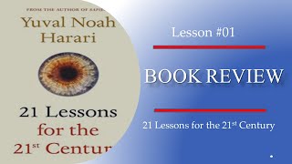 Book Review of 21 Lessons for the 21st Century by Yuval Noah Harari|Lesson #01| HBM Jano Kuch Or