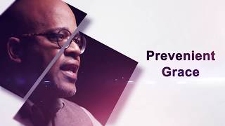 United Methodist Beliefs: Prevenient Grace