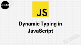 Dynamic Typing in JavaScript