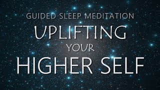Guided Meditation for Sleep - Uplifting Your Higher Self, Power Animal & Spirit Guide
