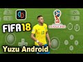 FIFA 18 WC Edition Yuzu Android NCE 139 - Android FIFA 2018 World Cup Mode New Yuzu NCE - Tap Tuber