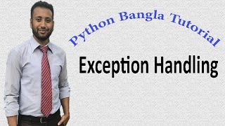 Python Bangla Tutorials 47 : Exception Handling (part-1)