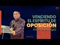 Pastor Franky Rodríguez - Venciendo el espíritu de oposición