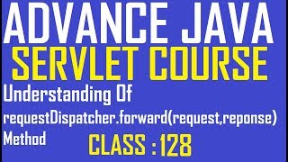 128 Understanding requestDispatcher.forward(request,reponse) method | adv java servlet