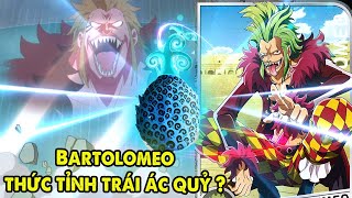 Bartolomeo Thức Tỉnh Trái Ác Quỷ, Tiềm Năng Sức Mạnh Trái Ác Quỷ Bari Bari Nomi