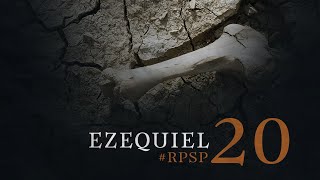 Ezequiel 20 - Reavivados Por Su Palabra | #RPSP