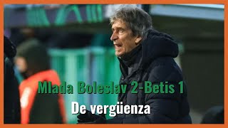 MuchodePodcast: De vergüenza | Mlada Boleslav 2-Betis 1