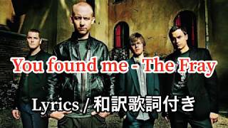 (洋楽和訳) You Found Me - The Fray