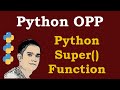 Python Super() Function [ Python Object Oriented Programming ]
