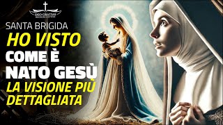 Santa Brigida: Ho Visto Gesù Nascere, tutto Quello che è accaduto!  | La visione più straordinaria!