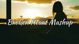 Broken Heart Mashup 2024 - Bollywood Lofi | Trending Mashup