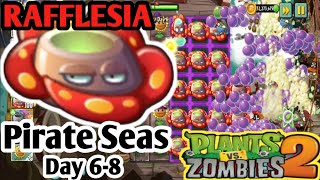 Pvz 2 GamePlay - RAFFLESIA | Pirate Seas Day 6-8