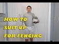 Introduction to Sabre Fencing - What fencing gear you need and how to put on your fencing gear