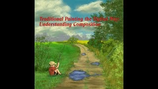 Traditional Painting the Digital Way: Understanding Composition
