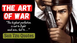 "The Art of War" quotes by Sun Tzu: How to Win Every Battle