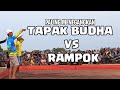 Menegangkan Rampok vs Tapak Budha Babak 6 burung 11 pasang