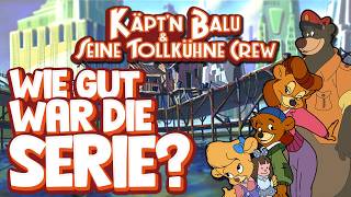 Wie GUT war Käpt’n Balu und seine tollkühne Crew